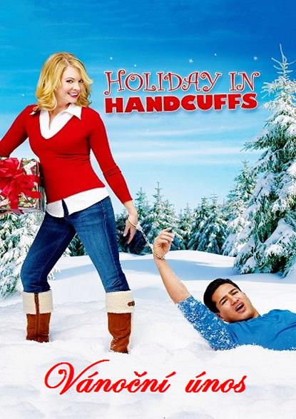 Vánoční únos / Holiday in Handcuffs (2007)